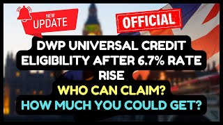 DWP Universal Credit eligibility after 6 7 rate rise  who can claim and how much you could get [upl. by Acinor]