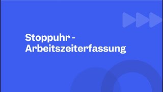 How to Clockodo  Stoppuhr  Arbeitszeiterfassung [upl. by Oj]