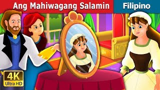 Ang Mahiwagang Salamin  The Magic Mirror Story in Filipino  FilipinoFairyTales [upl. by Nezah]