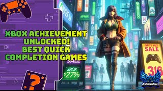 🎮 Xbox Achievement Unlocked Best Quick Completion Games on SALE this Week All Under 2 Hours 🚀 [upl. by Eitsyrc]