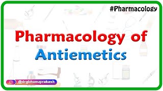 Pharmacology of Antiemetics  Drug of choice  Dr Rajesh Gubba [upl. by Robbins]