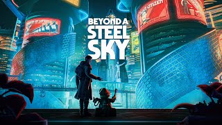 Beyond A Steel Sky  Console Reveal Trailer  PS4 PS5 [upl. by Steiner249]