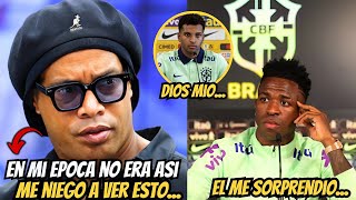 🚨¡NUESTRO CHICO URGENTE MIRA LO QUE DIJO RONALDINHO SOBRE LA SELECCIÓN BRASILEÑA [upl. by Suravaj]