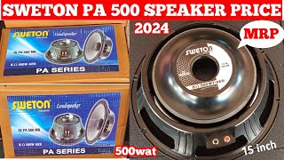 SWETON 15 PA 500 SPEAKAR 2024 PRICE Review amp Ditels Pradeep dj Vlog [upl. by O'Hara]