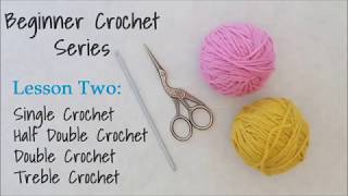 CROCHET Beginner Crochet Lesson Two [upl. by Emilie]