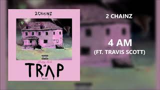 2 Chainz  4 AM ft Travis Scott 432Hz [upl. by Philips86]