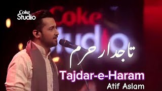 TajdareHaram  Atif aslam  Coke Studio Season 8 atifaslam cokestudio [upl. by Gnoz]