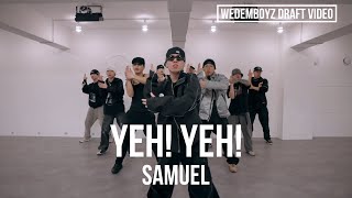 Samuel  YEH YEH 안무가 버전 시안 영상  위댐보이즈 Original Choreographers demo [upl. by Jerry]