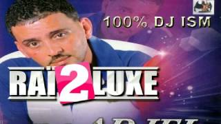 Cheb Adjel  Kol Khatra Nahlef Alik Remix DjISM 2013 [upl. by Elylrac303]