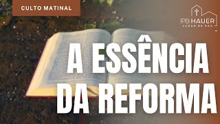 A ESSÊNCIA DA REFORMA  Rev Elizeu Eduardo  live [upl. by Ayram]