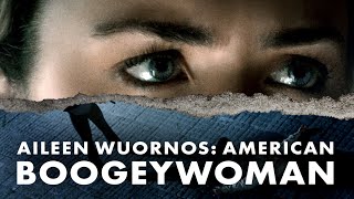 Aileen Wuornos American Boogeywoman  Official Trailer [upl. by Atikahc]