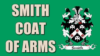 The Smith Coat of Arms Family Crest [upl. by Xavler]