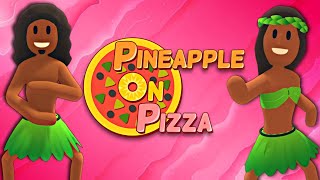 PINEAPPLE ON PIZZA [upl. by Goines512]