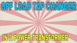 OFF LOAD TAP CHANGER [upl. by Jonathon]