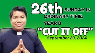 HOMILY for the 26th Sunday in Ordinary Time Year B September 29 2024 [upl. by Yelbmik]