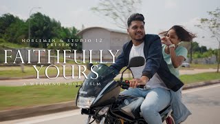 FAITHFULLY YOURS 2024 HD  WEDDING SHORTFILM  NOBLEMEN STUDIO  STUDIO 26 [upl. by Naillij]