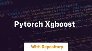 pytorch xgboost [upl. by Attey]