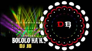 BOLOLO HA HA  REMASTER EDM DROP MIX DJ BABU OFFICIAL [upl. by Zadoc710]