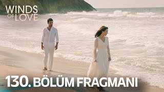 Rüzgarlı Tepe 130 Bölüm Fragmanı  Winds of Love Episode 130 Promo [upl. by Eerrehs]