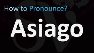 How to Pronounce Asiago Cheese [upl. by Burwell405]