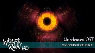 Wolfs Rain HD Unreleased OST  quotMoonlight Cruciblequot [upl. by Argyres826]