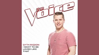 Gyth Rigdon  I Want To Be Loved Like That [upl. by Ardiek]