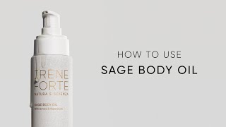 Introducing Sage Body Oil  Irene Forte Skincare [upl. by Sicard]