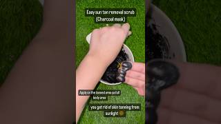 How to remove sun tan tanning cream tanning scrub  tan mask diyskincare charcoal mask shorts [upl. by Uriia]