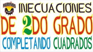 La Inecuación Cuadrática y su Resolución Completando Cuadrados  Ejemplos [upl. by Aihcropal]