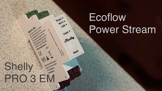 Shelly PRO 3EM інтеграція з Ecoflow Power Stream Частина 1 [upl. by Karly]