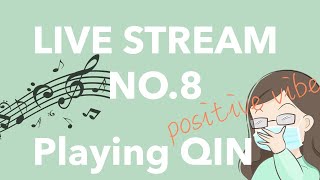 8 Live Stream  Lets Play Qin and Drama Chat [upl. by Neztnaj]