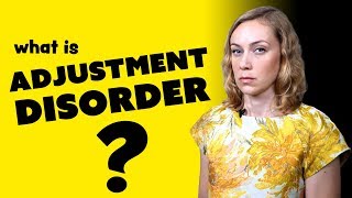 What is Adjustment Disorder  Kati Morton [upl. by Zeus]