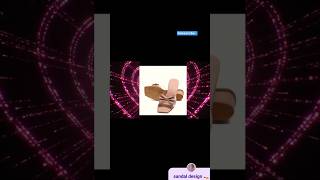 Sandals for girls Sandal design Sandal 👡✨😍shorts sandals trending viralvideo [upl. by Nanreik414]