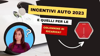 Incentivi auto anche elettriche 2023 chi è che NON può fare richiesta  Bonus wall box quando [upl. by Ayikin]