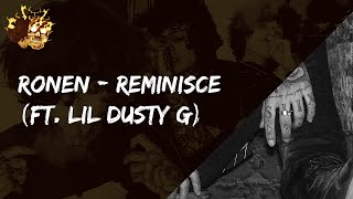 RONEN  Reminisce FT LIL DUSTY G [upl. by Ledua]