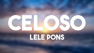 Celoso  Lele Pons Letra [upl. by Maressa]