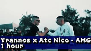 Trannos x Atc Nico  AMG 1 hour 1 ώρα [upl. by Airyt546]