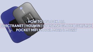 How To Unlock All Spectranet  Youwin  Openline Globe  Surfline  Pocket MiFi Model M022 amp M022T [upl. by Deland]