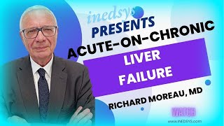 AcuteonChronic Liver Failure by Prof Richard Moreau [upl. by Kreiner]