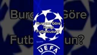 Burcuna Göre Hangi Futbolcusun shorts edit football [upl. by Leak902]