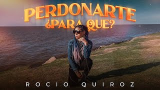 Rocío Quiroz  Perdonarte ¿Para Qué Video Oficial [upl. by Yniattirb]