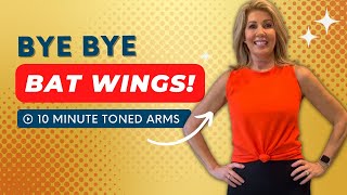 Bye Bye Bat Wings Toned Arms in 10 Minutes NO WEIGHTS  Over 50 Workouts [upl. by Heinrich363]