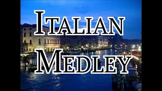 Italian Medley Miscuglio Italiano [upl. by Ramled]