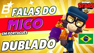 Falas do Mico em português DUBLADO  Brawl Stars [upl. by Adnavoj229]