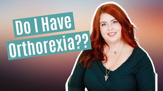 The quotHealthyquot Eating Disorder  Do I Have Orthorexia [upl. by Boris]