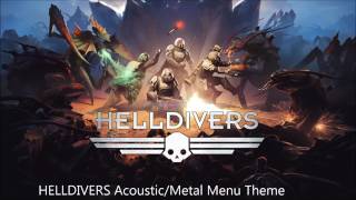 Helldivers Menu theme  Acoustic  Metal version [upl. by Icyac]