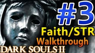 Dark Souls 2 SotFS STRFaith Walkthrough Part 3 Lets PlayGameplaySpeedrunStrength Build [upl. by Fabi48]