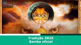 Tradição 2025  Samba Oficial [upl. by Yelsew67]