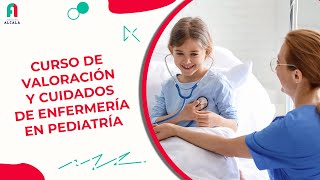 Curso de valoración y cuidados de enfermería en pediatría [upl. by Yasmin]