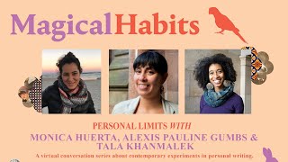 Monica Huerta with Alexis Pauline Gumbs amp Tala Khanmalek Magical Habits 4 [upl. by Ruthie]